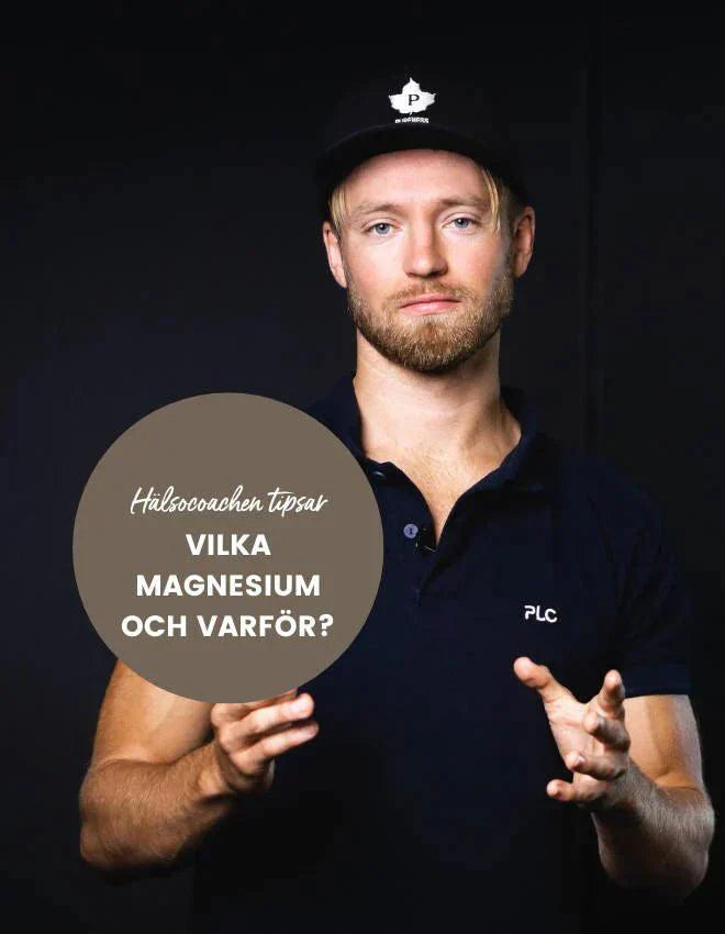 Vilka magnesium och varför?