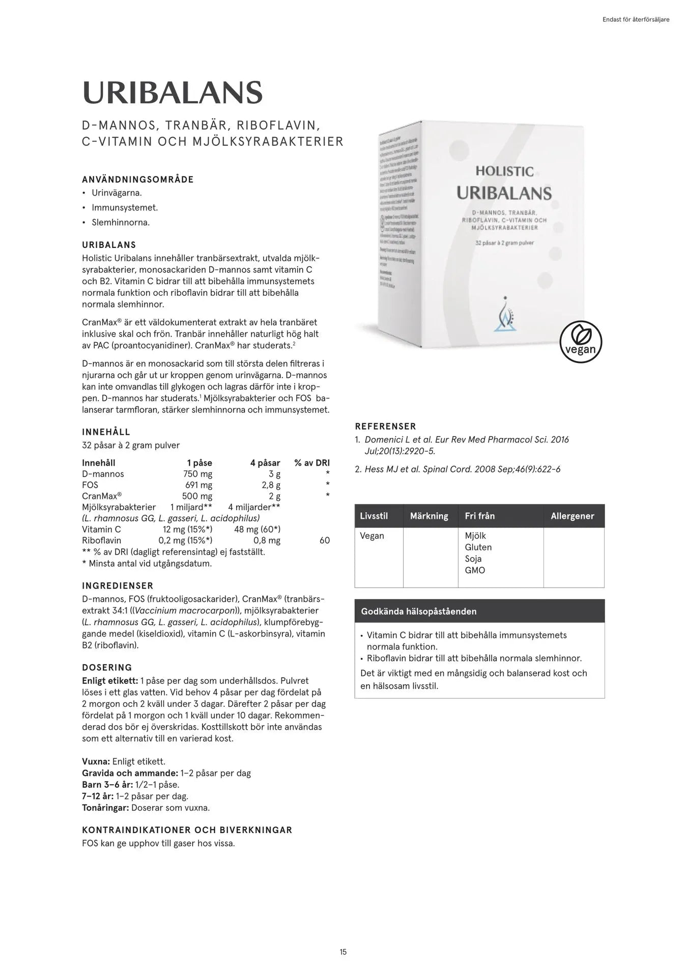 Holistiske Uribalanser, 32 breve à 2 gram