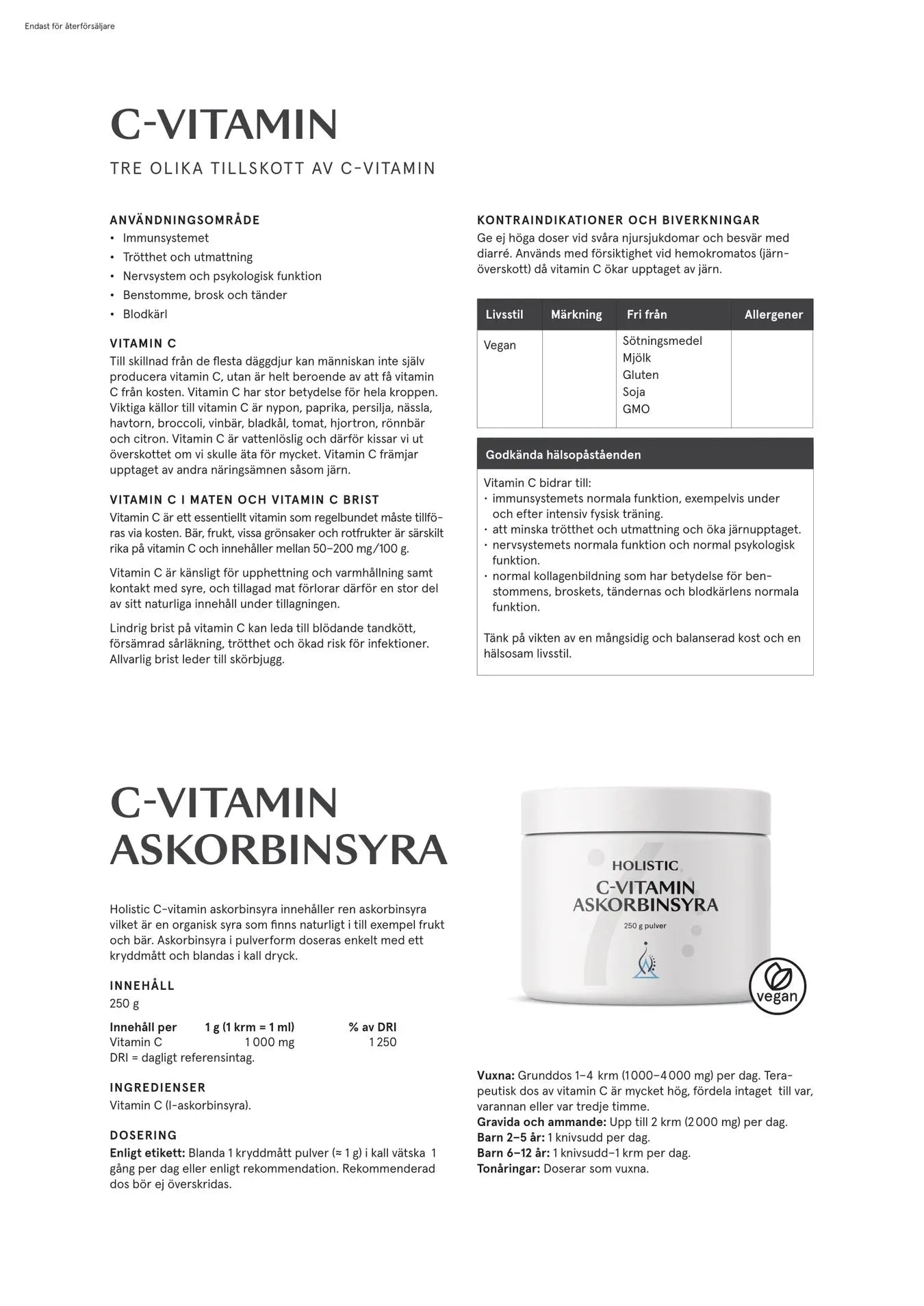 Holistisk C-vitamin ascorbinsyre, 250 g