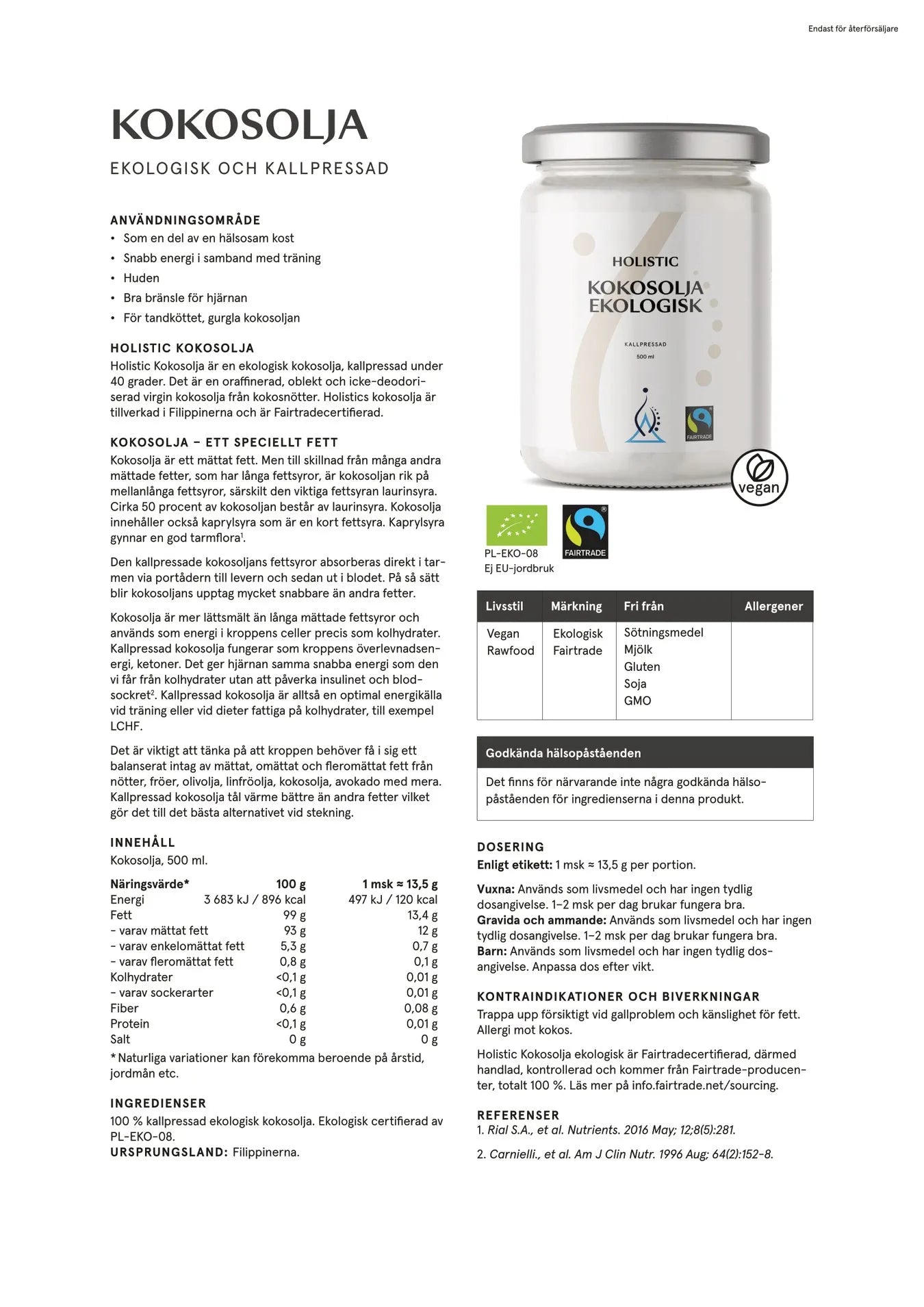 Holistisk kokosolie økologisk, 500 ml 